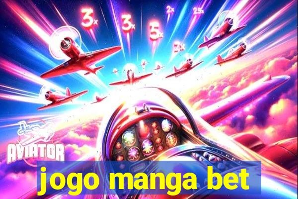 jogo manga bet